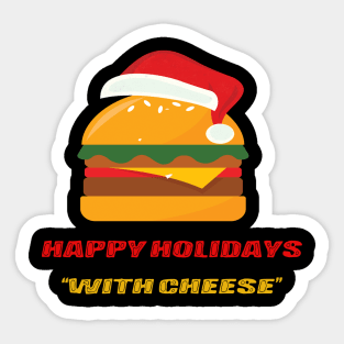 happy holidays with cheese Sticker